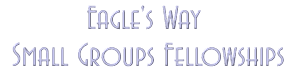 Small Groups Fellowships